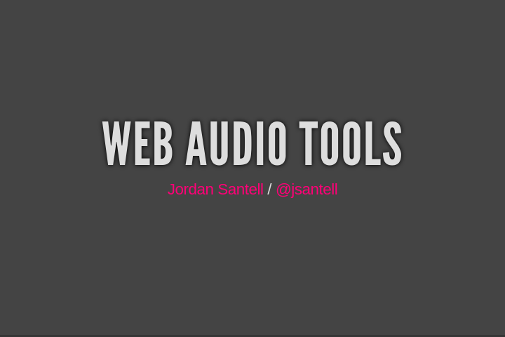 Web Audio Tools title slide